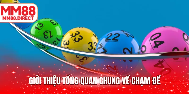 Giới thiệu tổng quan chung về chạm đề
