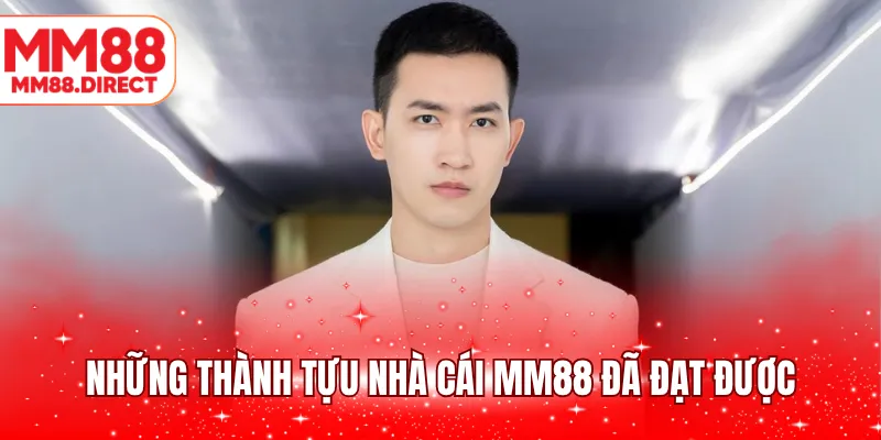Những thành tựu nhà cái MM88 đã đạt được